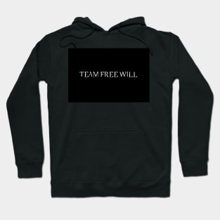 Team Free Will Hoodie